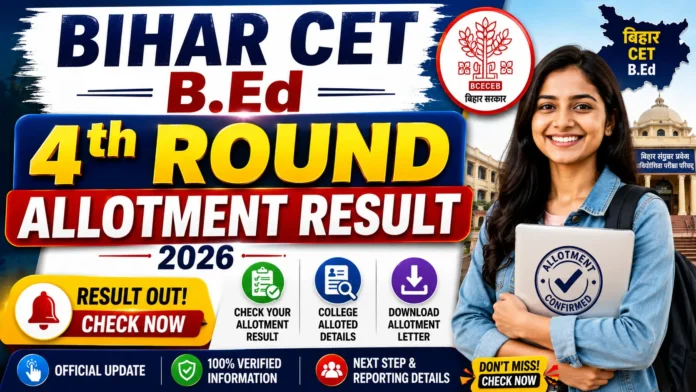 Bihar CET B.Ed 4th Round Allotment Result 2026 Out