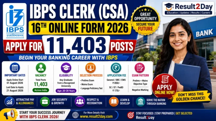 IBPS Clerk (CSA) 16th Online Form 2026 – Apply for 11,403 Posts