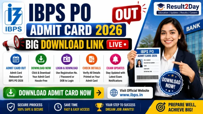 IBPS PO Admit Card 2026 Out: Big Download Link Live