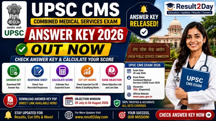UPSC CMS Answer Key 2026 Out – Check Answer Key